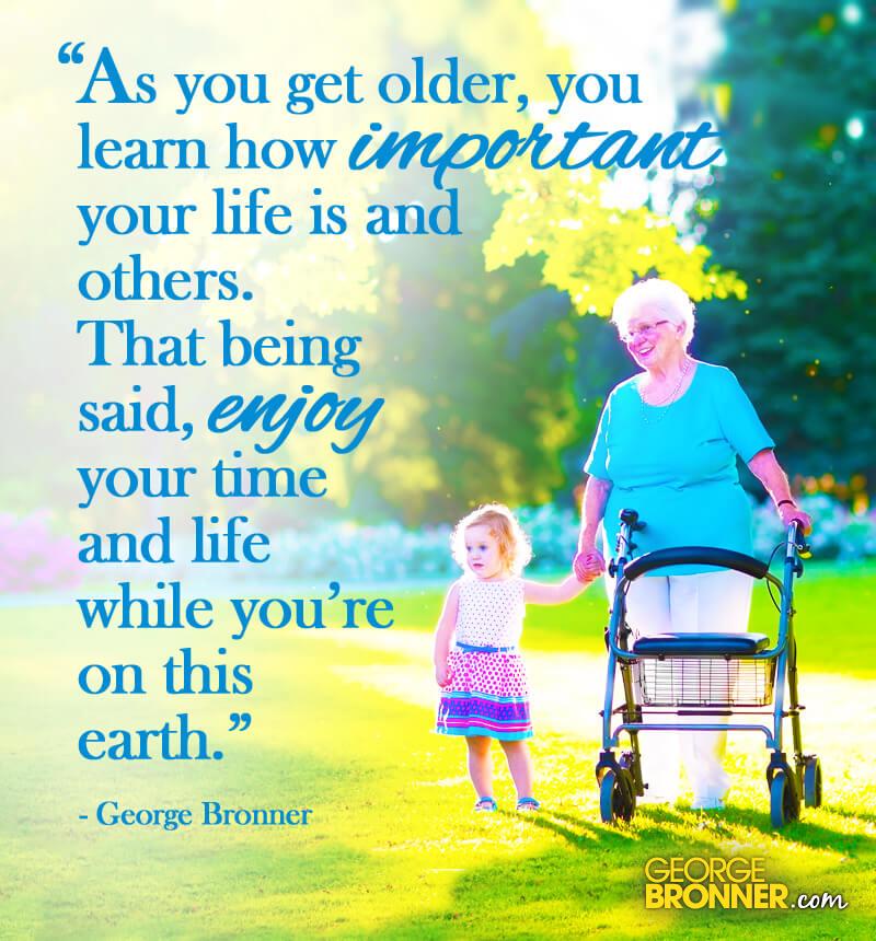 As You Get Older - George Bronner